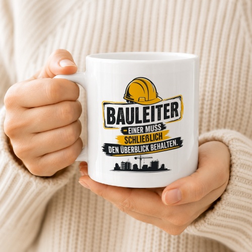 Tasse »Bauleiter – Einer muss schließlich den Überblick behalten«