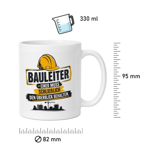 Tasse »Bauleiter – Einer muss schließlich den Überblick behalten«