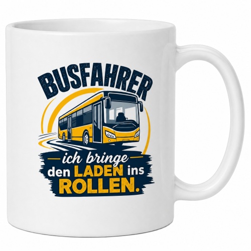 Tasse »Busfahrer – ich bringe den Laden ins...