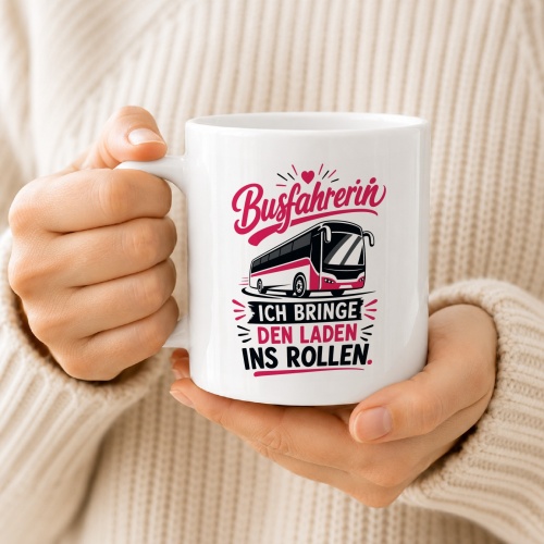 Tasse »Busfahrerin – Ich bringe den Laden ins Rollen«
