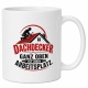 Tasse »Dachdecker – ganz oben ist mein Arbeitsplatz«
