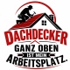 Tasse »Dachdecker – ganz oben ist mein Arbeitsplatz«