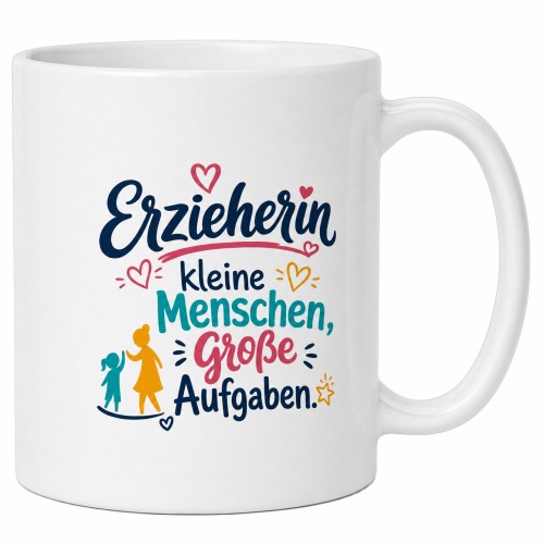 Tasse »Erzieherin – kleine Menschen,...