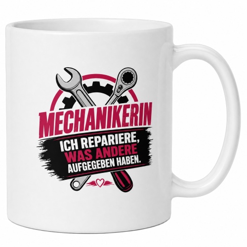 Tasse »Mechanikerin – Ich repariere, was...