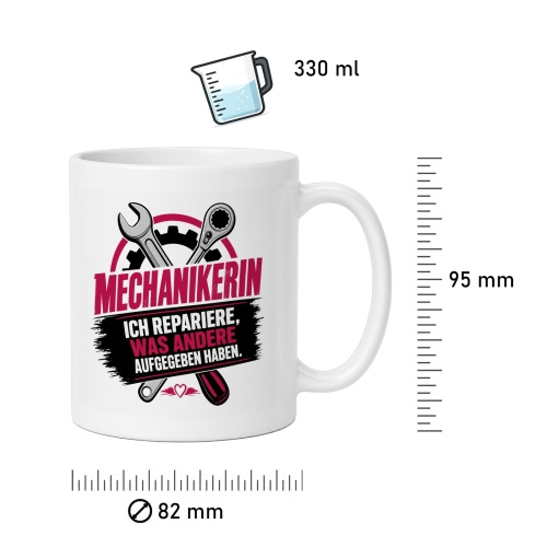 Tasse »Mechanikerin – Ich repariere, was andere aufgegeben haben«