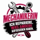 Tasse »Mechanikerin – Ich repariere, was andere aufgegeben haben«