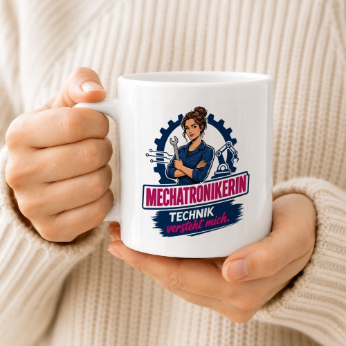 Tasse »Mechatronikerin – Technik versteht mich«