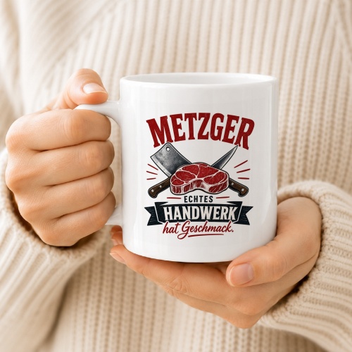 Tasse »Metzger – Echtes Handwerk hat Geschmack«