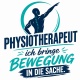Tasse »Physiotherapeut – ich bringe Bewegung in die Sache«