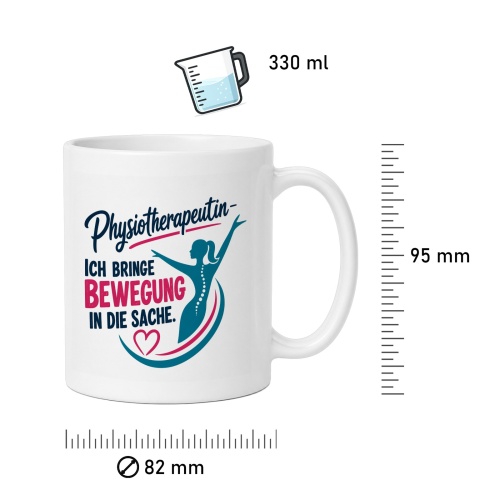 Tasse »Physiotherapeutin – Ich bringe Bewegung in die Sache«