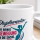 Tasse »Physiotherapeutin – Ich bringe Bewegung in die Sache«