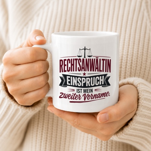 Tasse »Rechtsanwältin – Einspruch ist mein zweiter Vorname«