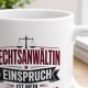 Tasse »Rechtsanwältin – Einspruch ist mein zweiter Vorname«