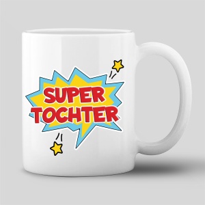 Tasse "Super Tochter"