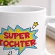 Tasse »Super Tochter«