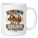 Tasse »Schreiner – Holz ist geduldiger als Menschen«