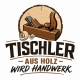 Tasse »Tischler – Aus Holz wird Handwerk«