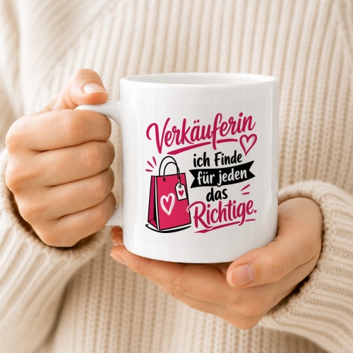 Tasse »Verkäuferin – ich finde für jeden das Richtige«