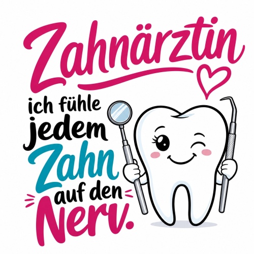 Tasse »Zahnärztin – ich fühle jedem...
