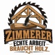 Tasse »Zimmerer – Echte Arbeit braucht Holz«