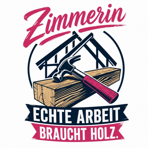 Tasse »Zimmerin – Echte Arbeit braucht...