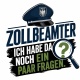 Tasse »Zollbeamter – Ich habe da noch ein paar Fragen«