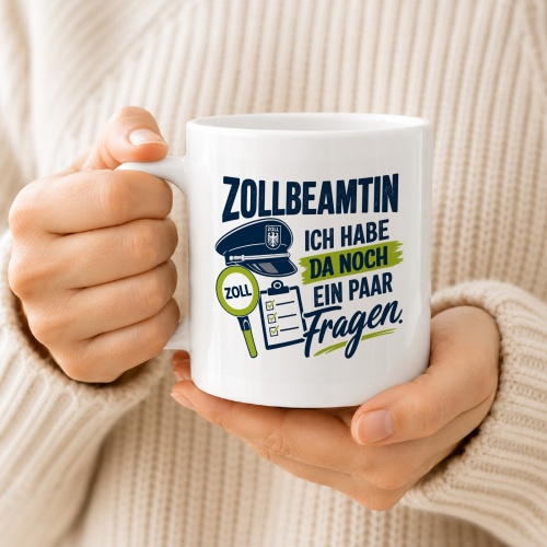 Tasse »Zollbeamtin – Ich habe da noch ein paar Fragen«