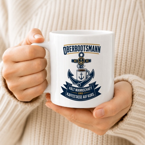 Tasse »Oberbootsmann hält Mannschaft und Kaffeetasse auf Kurs«