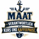 Tasse »Maat – verantwortlich für Kurs und Kaffeepause«
