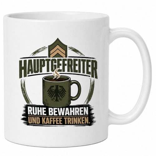 Tasse »Hauptgefreiter – Ruhe bewahren und...