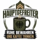 Tasse »Hauptgefreiter – Ruhe bewahren und Kaffee trinken«
