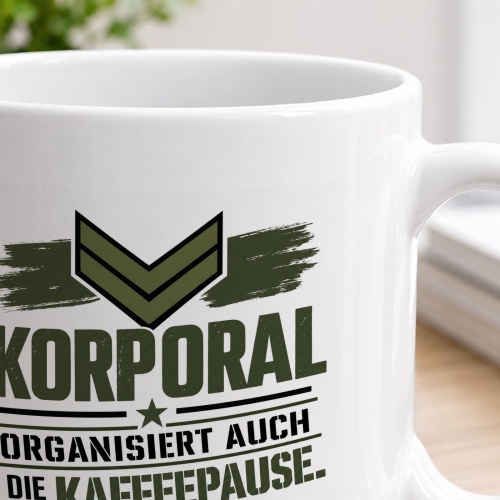 Tasse »KORPORAL organisiert auch die Kaffeepause«