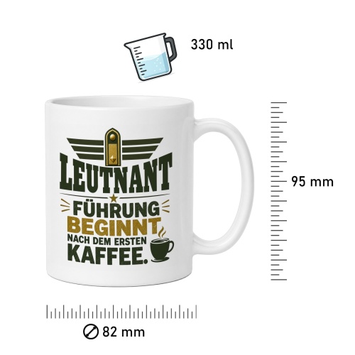 Tasse »Leutnant – Führung beginnt nach dem ersten Kaffee«