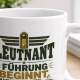 Tasse »Leutnant – Führung beginnt nach dem ersten Kaffee«