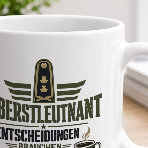 Tasse »Oberstleutnant – Entscheidungen brauchen Kaffee«