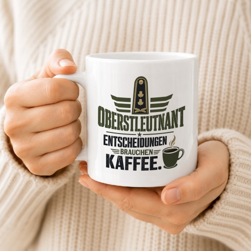 Tasse »Oberstleutnant – Entscheidungen brauchen Kaffee«