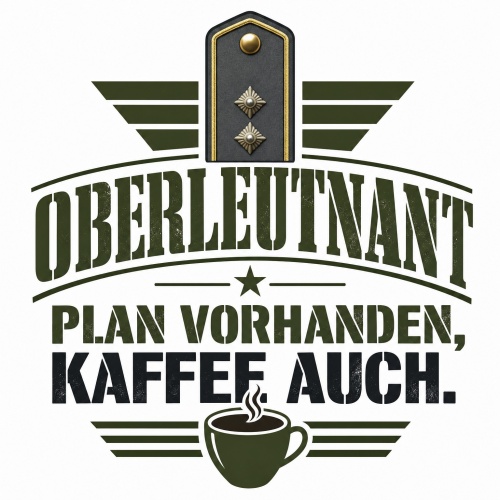 Tasse »Oberleutnant – Plan vorhanden, Kaffee...