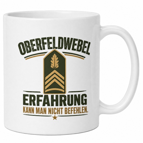 Tasse »Oberfeldwebel – Erfahrung kann man...