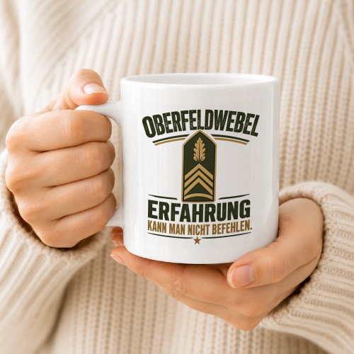 Tasse »Oberfeldwebel – Erfahrung kann man nicht befehlen«