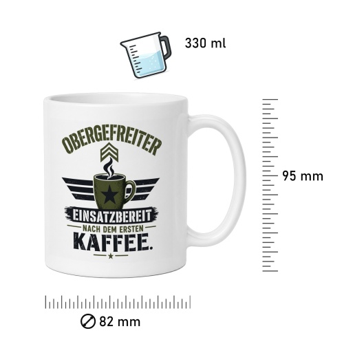 Tasse »Obergefreiter – Einsatzbereit nach dem ersten Kaffee«