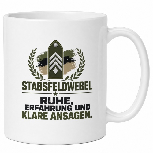 Tasse »Stabsfeldwebel – Ruhe, Erfahrung und...