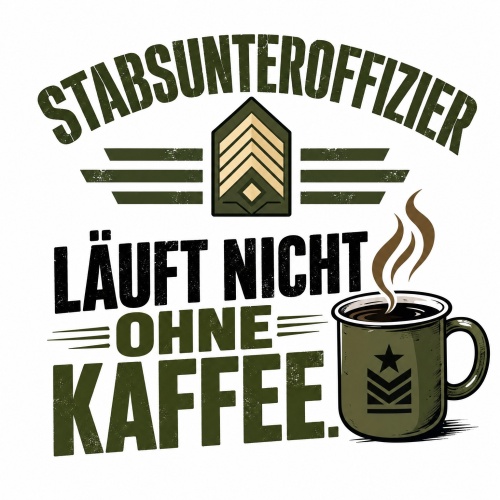 Tasse »Stabsunteroffizier läuft nicht ohne...