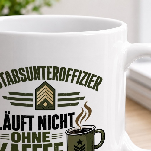 Tasse »Stabsunteroffizier läuft nicht ohne Kaffee«