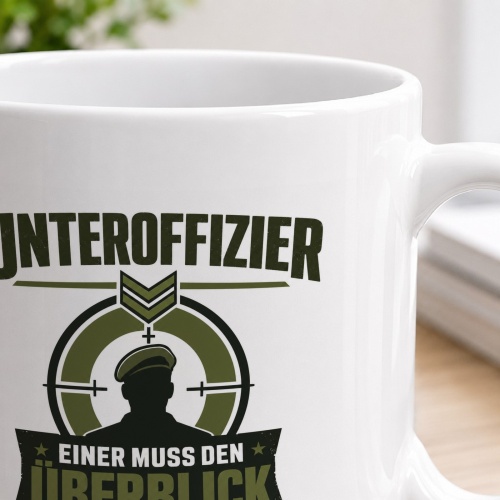 Tasse »Unteroffizier – Einer muss den Überblick behalten«