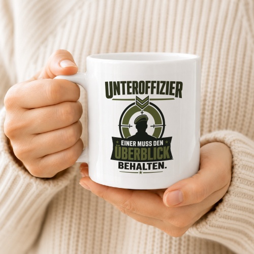 Tasse »Unteroffizier – Einer muss den Überblick behalten«
