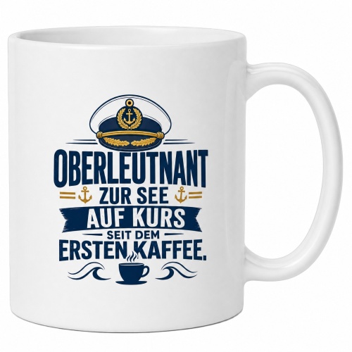 Tasse »Oberleutnant zur See – Auf Kurs seit...