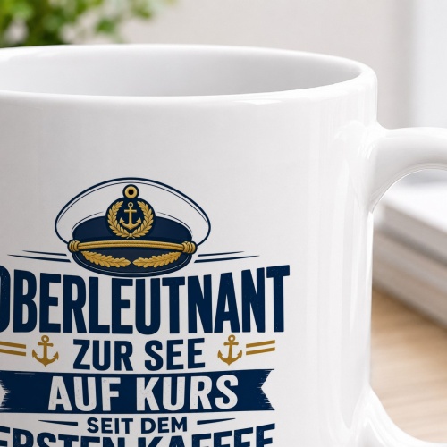 Tasse »Oberleutnant zur See – Auf Kurs seit dem ersten Kaffee«