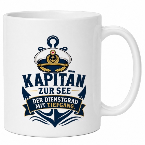 Tasse »Kapitän zur See – Der Dienstgrad...