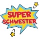 Tasse »Super Schwester«