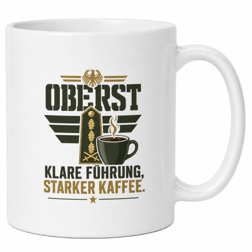 Tasse »Oberst – Klare Führung, starker...